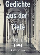 Cover-Bild zum Titel 'Gedichte aus der Tiefe' von 'Olli Roses'