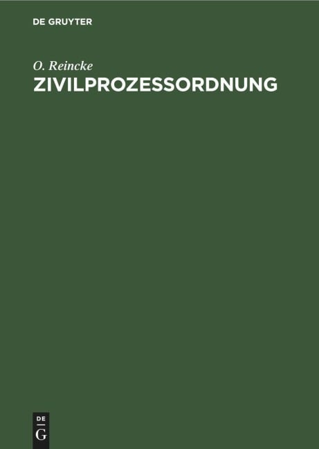 Zivilprozessordnung - O. Reincke