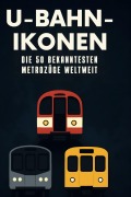 Cover-Bild zum Titel 'U-Bahn-Ikonen' von 'Louis Möller'