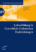 Cover-Bild zum Titel 'Lehrerbildung in Gewerblich-Technischen Fachrichtungen' von ''