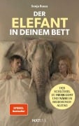 Cover-Bild zum Titel 'Der Elefant in deinem Bett - Der Schlüssel zu mehr Lust und Nähe im Beziehungsalltag, Sexualität in der Partnerschaft neu entdecken, 52 Hacks für Intimität, Anziehung stärken, Beziehung retten ohne Druck' von 'Sonja Ruess'