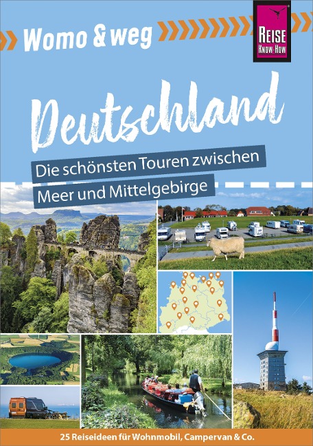 Reise Know-How Womo & weg: Deutschland Norden - Die schönsten Touren zwischen Meer und Mittelgebirge - 