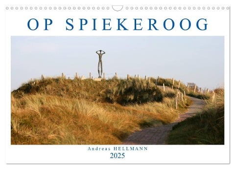 OP SPIEKEROOG (Wandkalender 2025 DIN A3 quer), CALVENDO Monatskalender - Andreas Hellmann