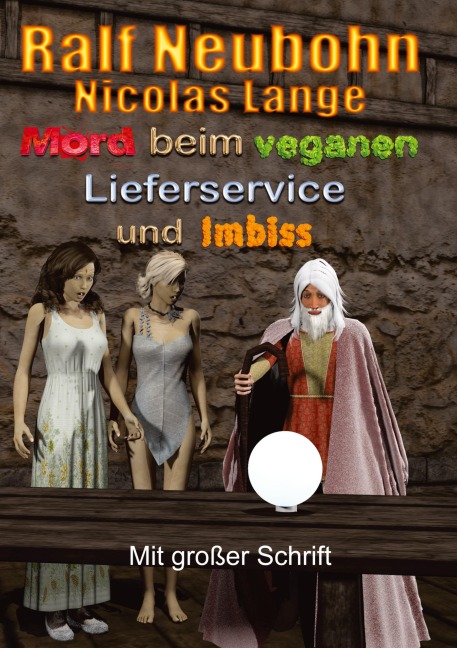 Mord beim veganen Lieferservice und Imbiss - Ralf Neubohn