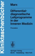 Cover-Bild zum Titel 'Differentialdiagnostische Leitprogramme in der Inneren Medizin' von 'H. Marx'
