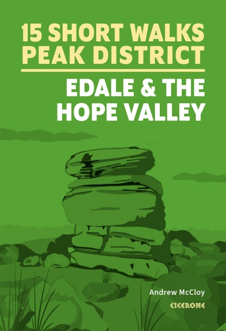 15 Short Walks in the Peak District - Edale and the Hope Valley - Andrew Mccloy