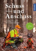 Cover-Bild zum Titel 'Schuss und Anschuss' von 'Stefan Mayer, Hubert Kapp'