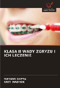 Cover-Bild zum Titel 'KLASA II WADY ZGRYZU I ICH LECZENIE' von 'Mayank Gupta, Kriti Madhok'