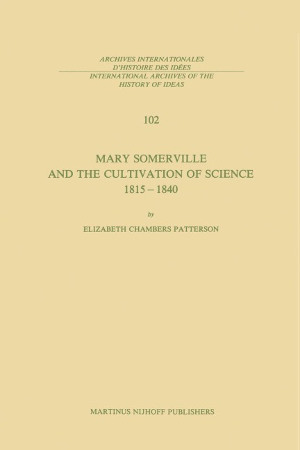 Mary Somerville and the Cultivation of Science, 1815-1840 - E. C. Patterson