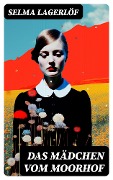Cover-Bild zum Titel 'Das Mädchen vom Moorhof' von 'Selma Lagerlöf'