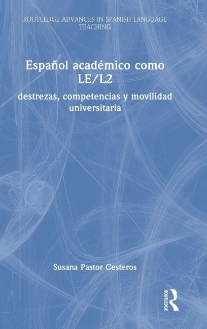 Español académico como LE/L2 - Susana Pastor Cesteros