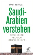Cover-Bild zum Titel 'Saudi-Arabien verstehen' von 'Martin Pabst'