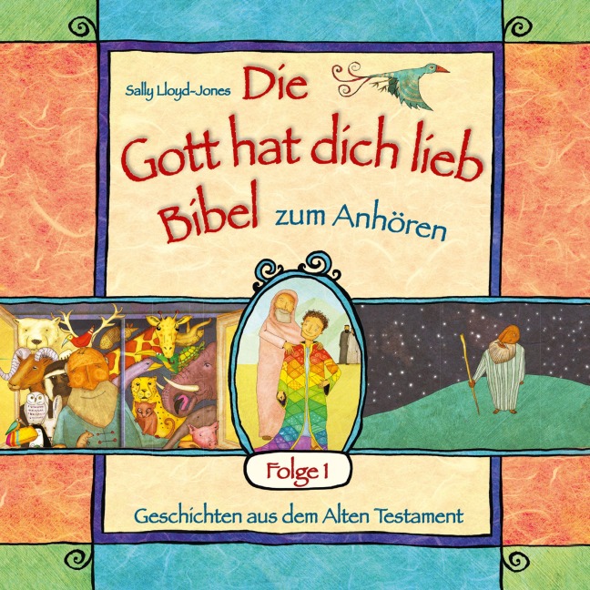 Die Gott hat dich lieb Bibel zum Anhören - Geschichten aus dem Alten Testament - Folge 1 - Sally Lloyd-Jones