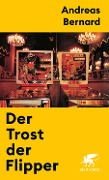 Cover-Bild zum Titel 'Der Trost der Flipper' von 'Andreas Bernard'