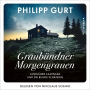 Cover-Bild zum Titel 'Graubündner Morgengrauen' von 'Philipp Gurt'