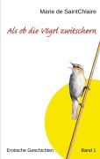 Cover-Bild zum Titel 'Als ob die Vögel zwitschern' von 'Marie de SaintChlaire'