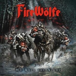 We Rule The Night - Firewölfe
