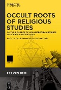 Cover-Bild zum Titel 'Occult Roots of Religious Studies' von ''