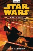 Cover-Bild zum Titel 'Star Wars. Darth Bane. Die Regel der Zwei' von 'Drew Karpyshyn'