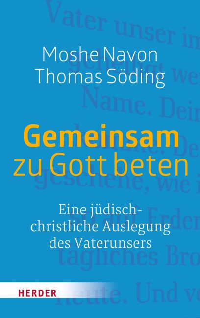 Gemeinsam zu Gott beten - Moshe Navon, Thomas Söding