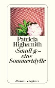Cover-Bild zum Titel 'Small g - eine Sommeridylle' von 'Patricia Highsmith'