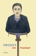 Cover-Bild zum Titel 'Proust zum Vergnügen' von ''