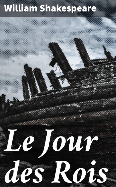 Le Jour des Rois - William Shakespeare