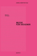 Cover-Bild zum Titel 'Musik für Designer' von 'Daniel Martin Feige'