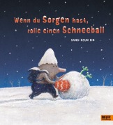 Cover-Bild zum Titel 'Wenn du Sorgen hast, rolle einen Schneeball' von 'Sang-Keun Kim'