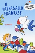 Il pappagallo francese - Lia Levi