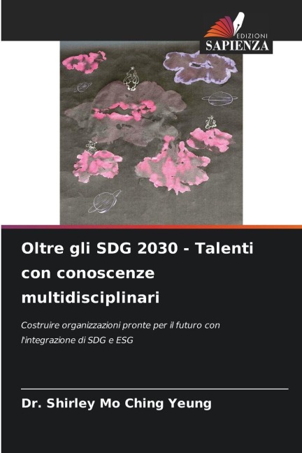 Oltre gli SDG 2030 - Talenti con conoscenze multidisciplinari - Shirley Mo Ching Yeung