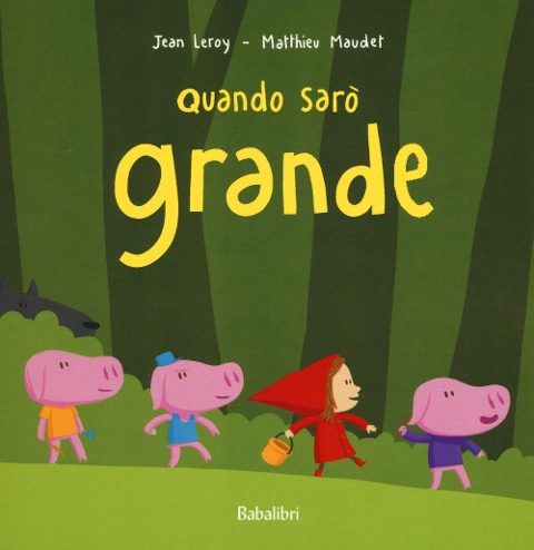 Quando sarò grande - Jean Leroy, Matthieu Maudet