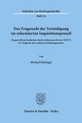Cover-Bild zum Titel 'Das Fragerecht der Verteidigung im reformierten Inquisitionsprozeß, dargestellt am badischen Strafverfahrensrecht von 1845-51 im Vergleich mit anderen Partikulargesetzen.' von 'Michael Hettinger'