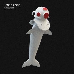 FABRICLIVE 85: Jesse Rose - Jesse Rose