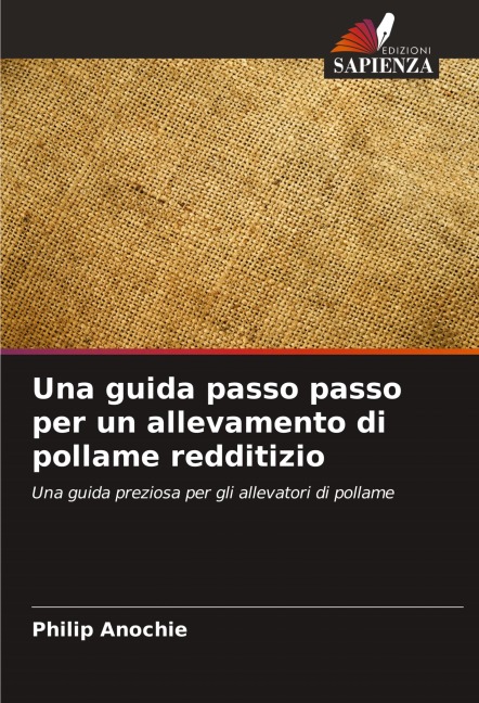 Una guida passo passo per un allevamento di pollame redditizio - Philip Anochie