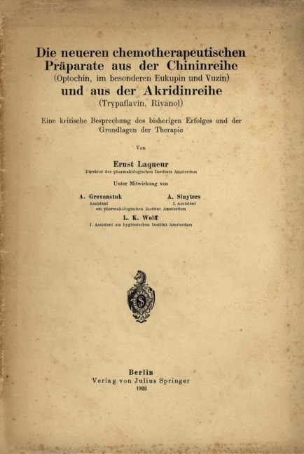 Die neueren chemotherapeutischen Präparate aus der Chininreihe (Optochin, im besonderen Eukupin und Vuzin) und aus der Akridinreihe (Trypaflavin, Rivanol) - Ernst Laqueur, L. K. Wolff, A. Sluyters, A. Grevenstuk