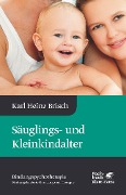 Cover-Bild zum Titel 'Säuglings- und Kleinkindalter (Bindungspsychotherapie, Bd. 2)' von 'Karl Heinz Brisch'