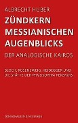 Cover-Bild zum Titel 'Zündkern messianischen Augenblicks' von 'Albrecht Huber'