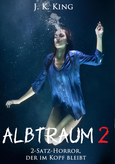 Albtraum 2 - J. K. King