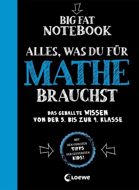 Big Fat Notebook - Alles, was du für Mathe brauchst - Das geballte Wissen von der 5. bis zur 9. Klasse - 