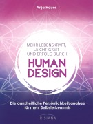 Cover-Bild zum Titel 'Mehr Lebenskraft, Leichtigkeit und Erfolg durch Human Design' von 'Anja Hauer-Frey'