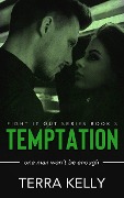 Temptation (Fight It Out, #3) - Terra Kelly