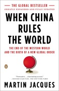 Cover-Bild zum Titel 'When China Rules the World' von 'Martin Jacques'