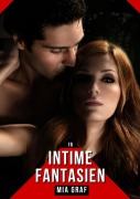 Cover-Bild zum Titel 'Intime Fantasien' von 'Mia Graf'