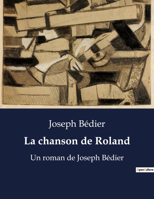 La chanson de Roland - Joseph Bédier