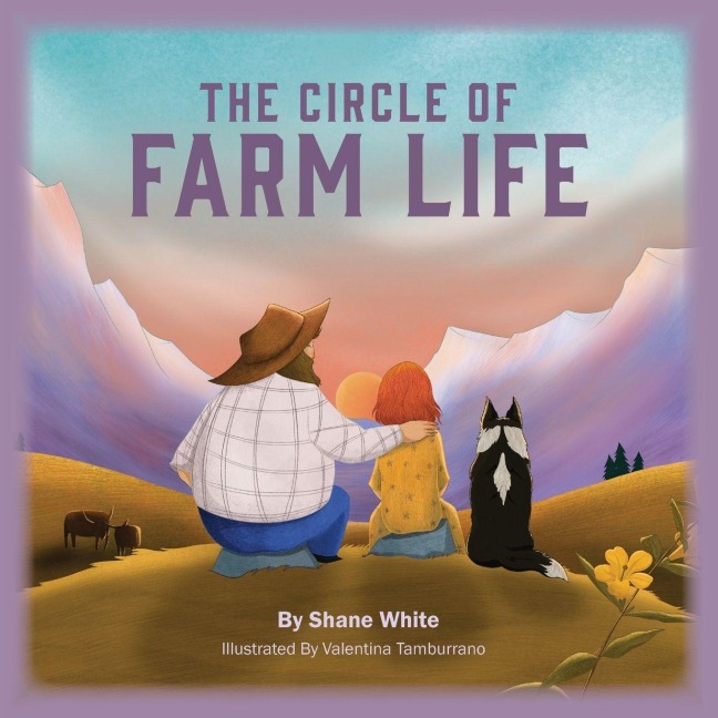 The Circle of Farm Life - Shane White