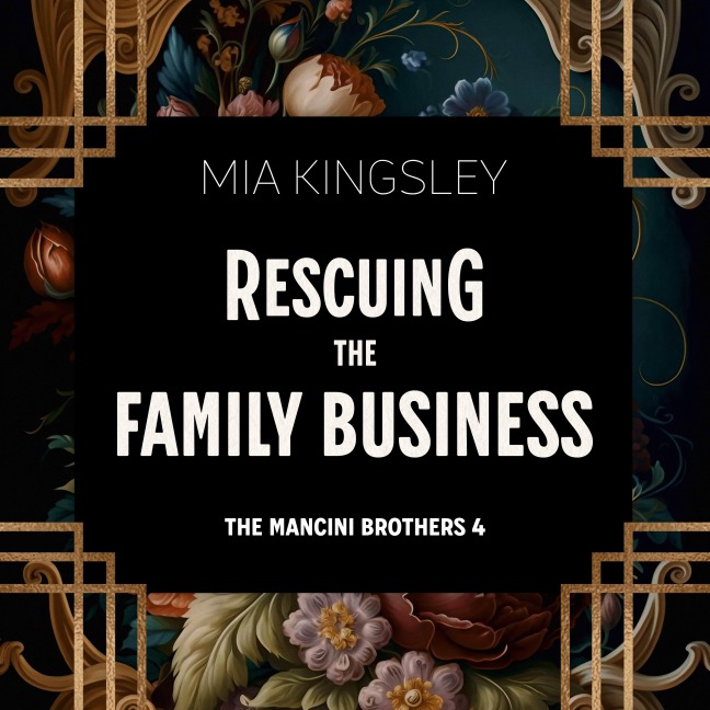 Rescuing The Family Business - Mia Kingsley