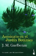Asesinato en el jardin botanico - J. M. Guelbenzu