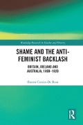 Cover-Bild zum Titel 'Shame and the Anti-Feminist Backlash' von 'Sharon Crozier-De Rosa'