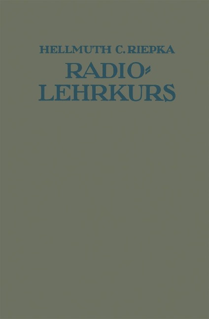 Lehrkurs für Radio-Amateure - Hellmuth C. Riepka
